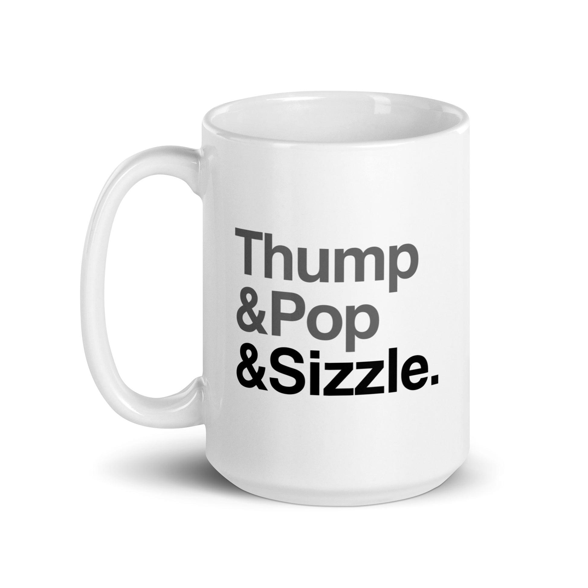 Thump, Pop, Sizzle Mug