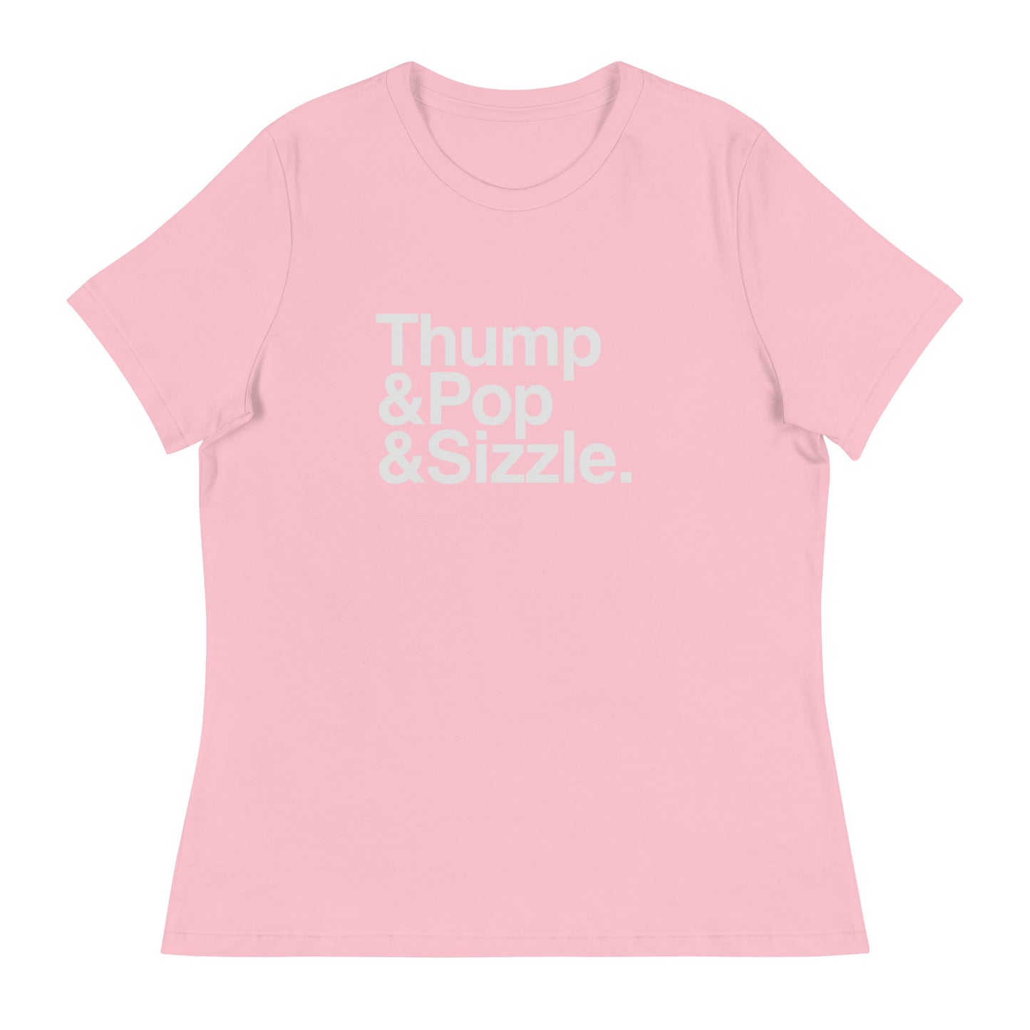 Color: Pink | Thump, Pop, Sizzle Femme T-Shirt
