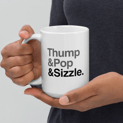 Thump, Pop, Sizzle Mug