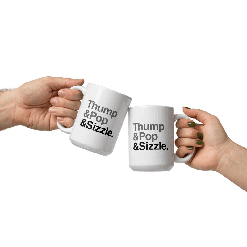 Thump, Pop, Sizzle Mug