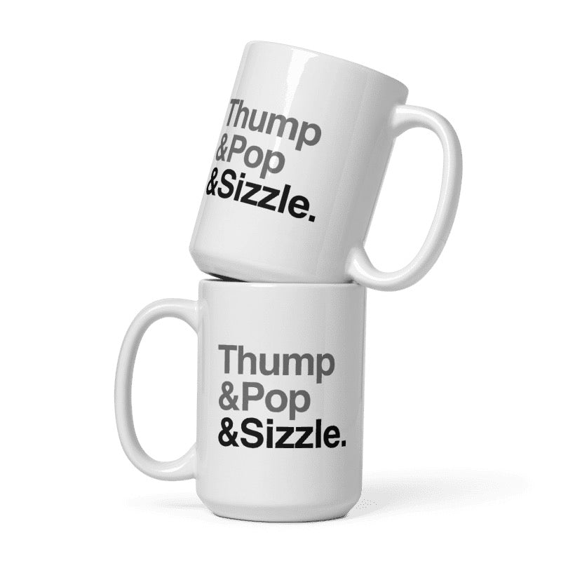 Thump, Pop, Sizzle Mug