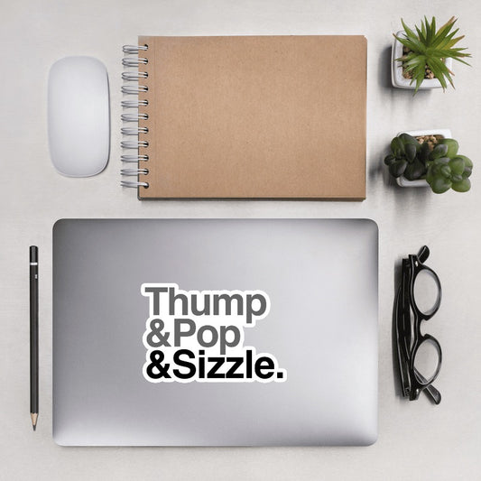 Thump, Pop, Sizzle Sticker