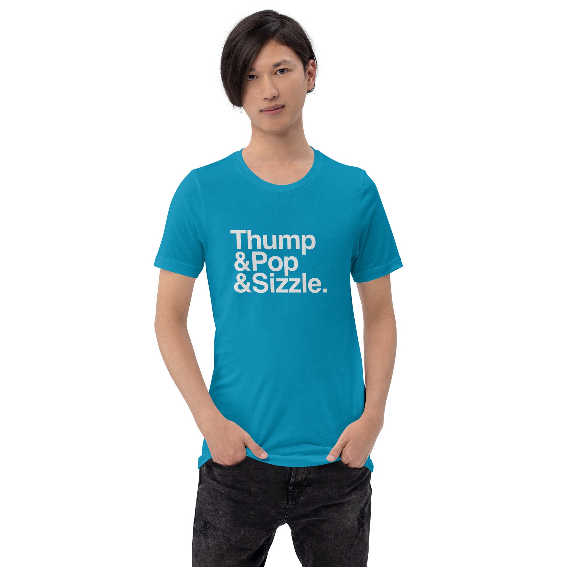 Thump, Pop, Sizzle T-Shirt