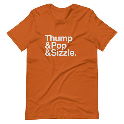 Thump, Pop, Sizzle T-Shirt