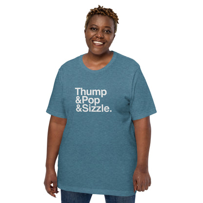 Thump, Pop, Sizzle T-Shirt