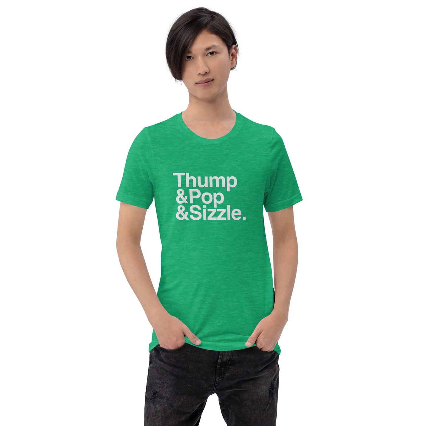 Thump, Pop, Sizzle T-Shirt