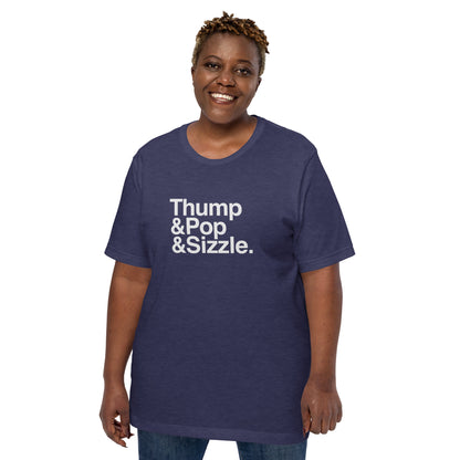 Thump, Pop, Sizzle T-Shirt