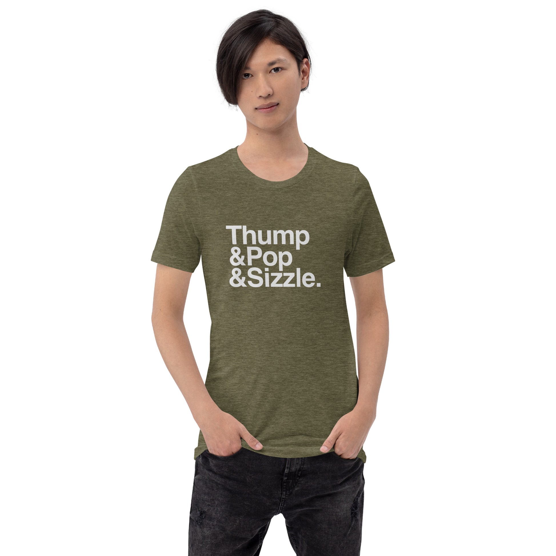 Thump, Pop, Sizzle T-Shirt