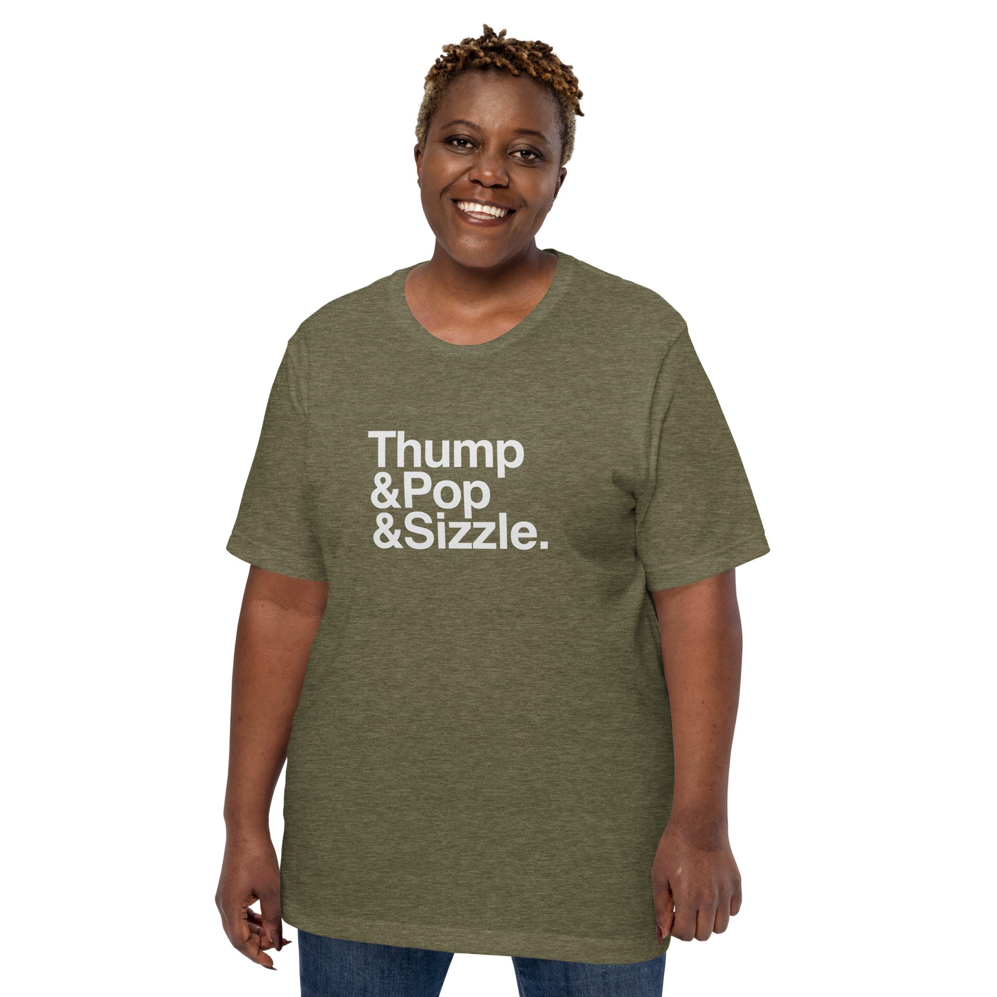 Thump, Pop, Sizzle T-Shirt