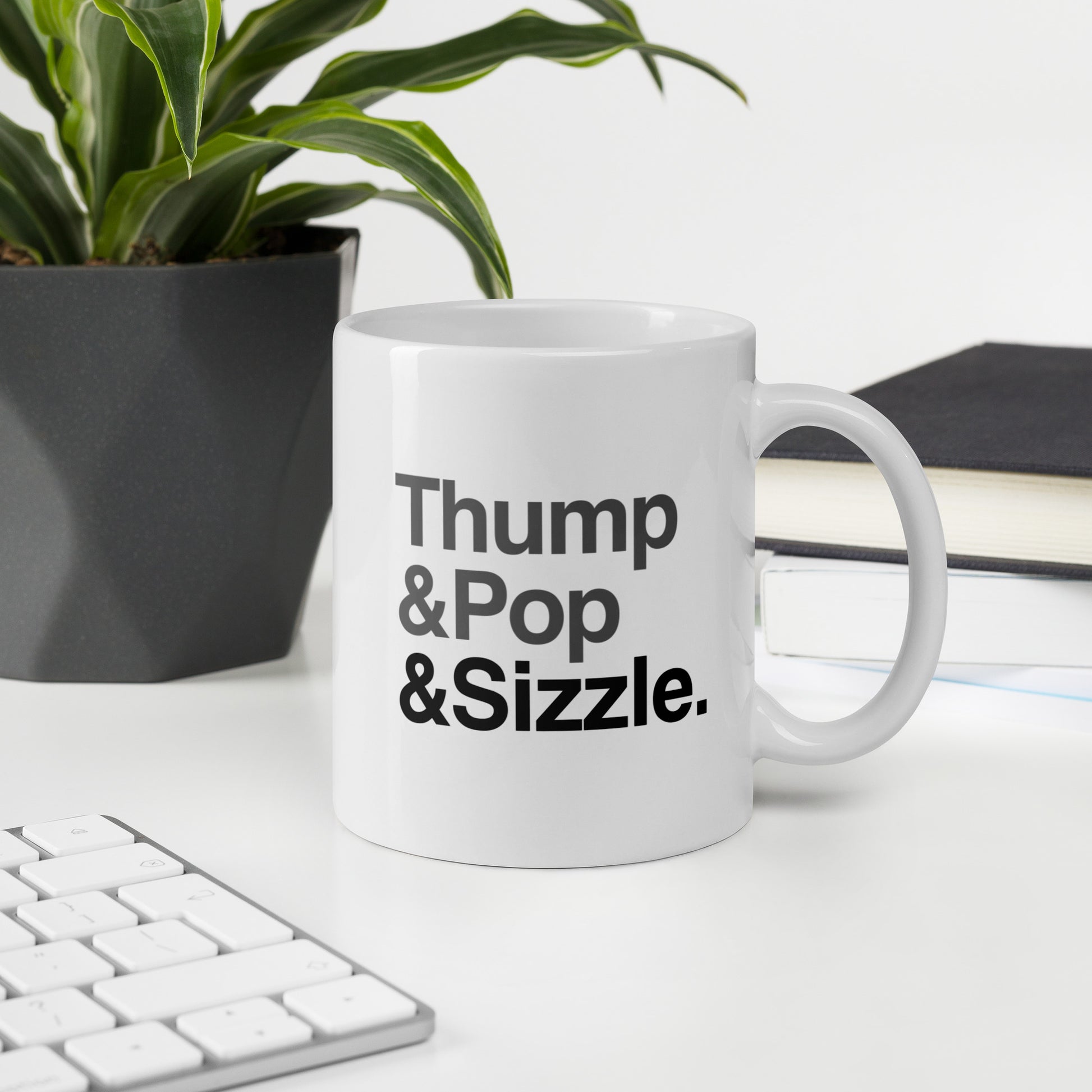 Thump, Pop, Sizzle Mug