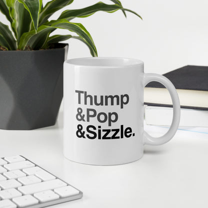 Thump, Pop, Sizzle Mug