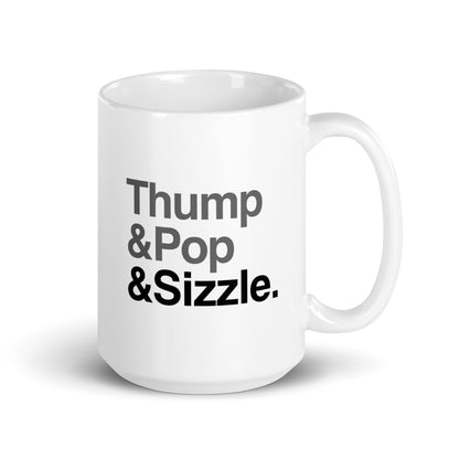 Thump, Pop, Sizzle Mug