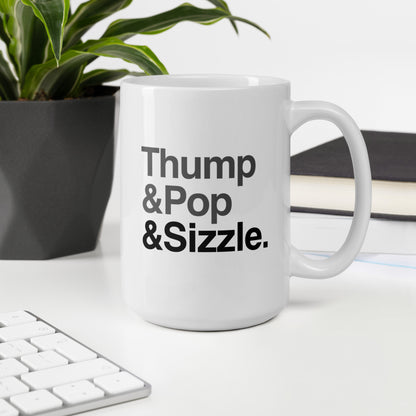 Thump, Pop, Sizzle Mug