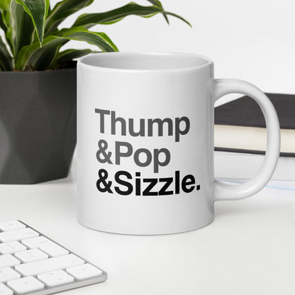 Thump, Pop, Sizzle Mug