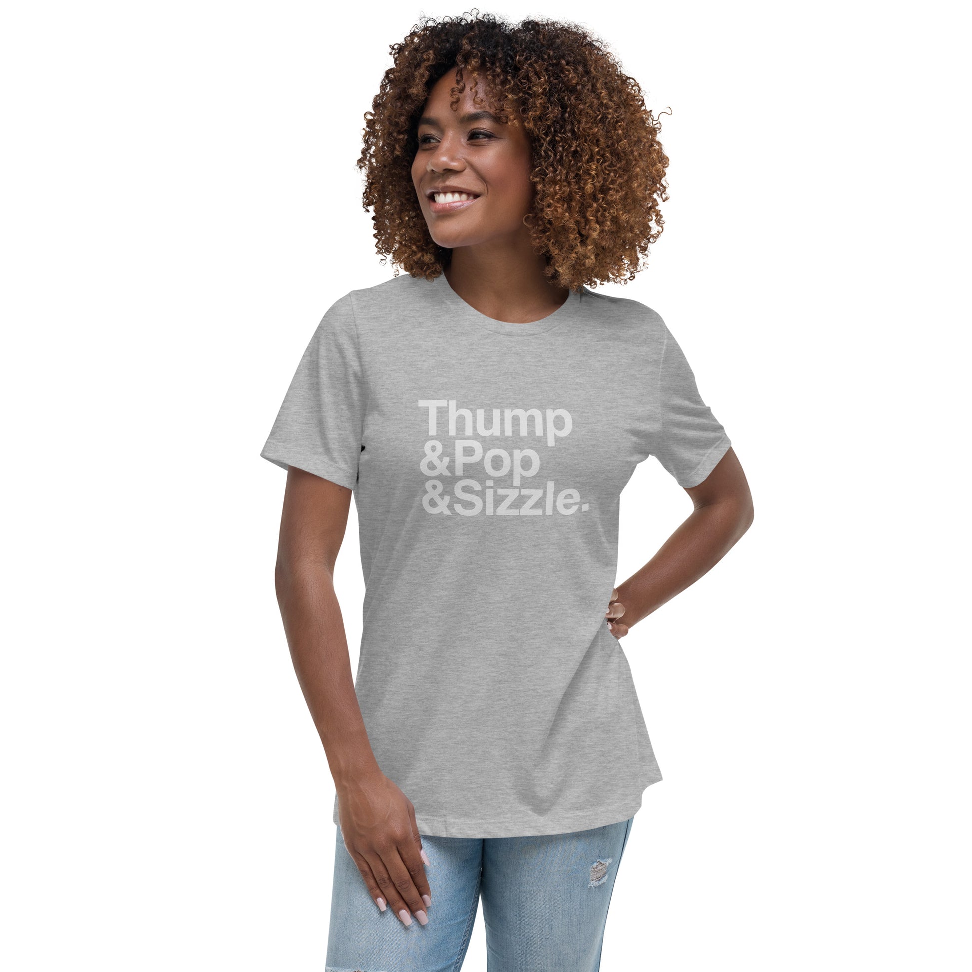 Thump, Pop, Sizzle Femme T-Shirt