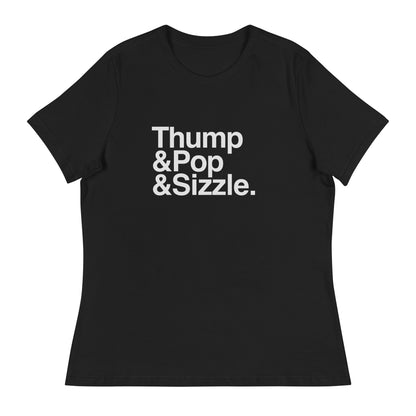 Thump, Pop, Sizzle Femme T-Shirt