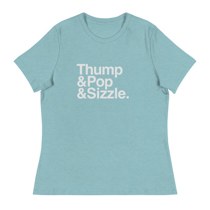 Thump, Pop, Sizzle Femme T-Shirt