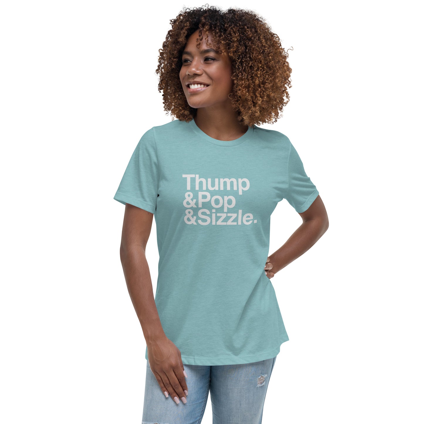 Thump, Pop, Sizzle Femme T-Shirt